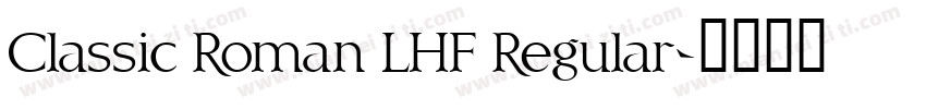 Classic Roman LHF Regular字体转换